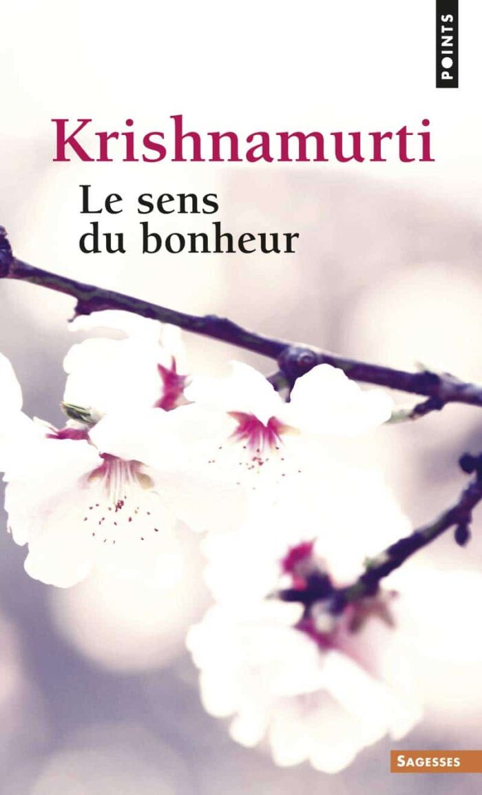 Le Sens Du Bonheur Krishnamurti PDF