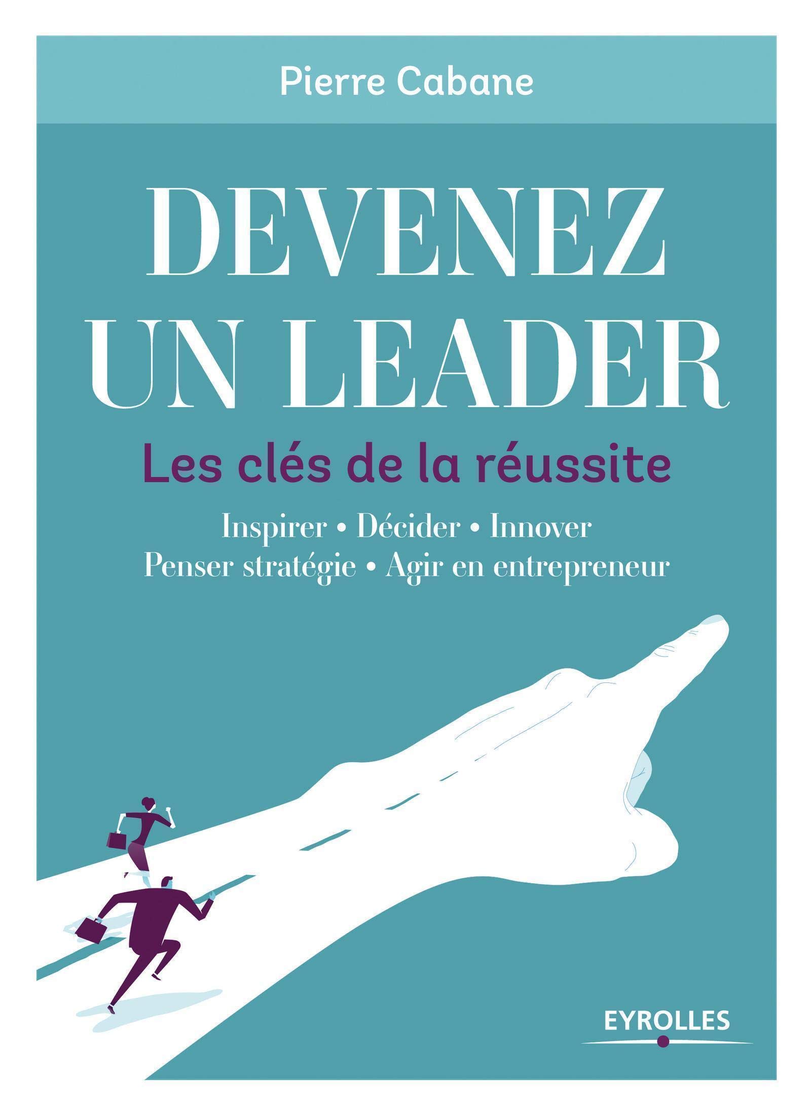 Devenez un leader Les clés de la réussite PDF