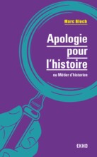 Apologie pour l'histoire ou Métier d'historien PDF