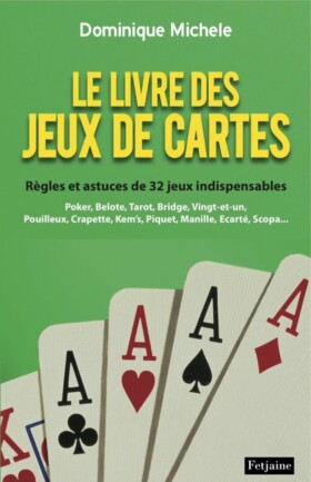 Le livre des jeux de cartes PDF : Règles et astuces de 32 jeux indispensables