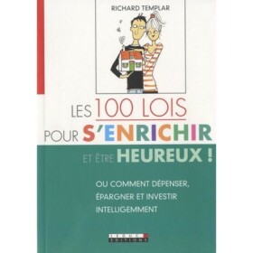 Les 100 lois pour s'enrichir et être heureux! PDF