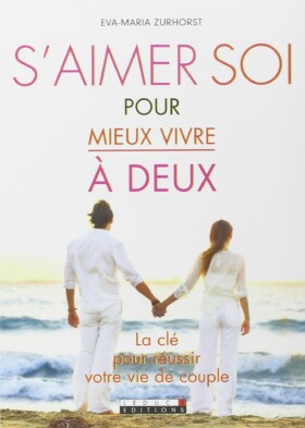 S'aimer soi pour mieux vivre à deux PDF