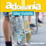 Adomania 1 Cahier d’activités PDF Gratuit